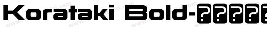 Korataki Bold字体转换